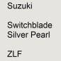 Preview: Suzuki, Switchblade Silver Pearl, ZLF.